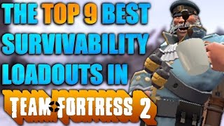 Top 9 Survivability Loadouts in TF2 [upl. by Feliza]