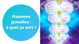 Flammes Jumelles  à quoi ca sert [upl. by Ssej709]