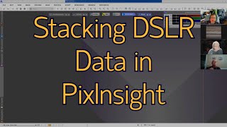 RAC Imaging Workshop — Stacking DSLR Data in PixInsight [upl. by Kenlee]