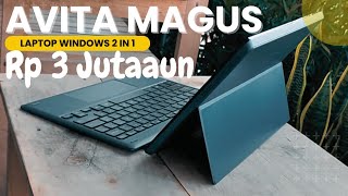 AVITA MAGUS Laptop Windows 2 in 1 Murah meriah siap nongkrong dimanapun [upl. by Ahsahs935]