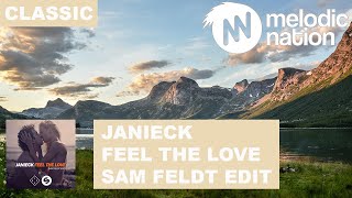 Janieck  Feel The Love Sam Feldt Edit [upl. by Blessington]