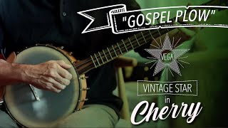 quotGospel Plowquot played on the Cherry Vega Vintage Star Banjo [upl. by Sokcin]