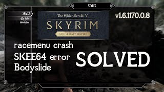 Skyrim Anniversary Edition  Mods Error amp Crash Fix SKSE Bodyslide racemenu XP32MSE [upl. by Eural]