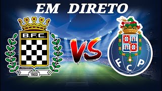 BOAVISTA vs FC PORTO EM DIRETO  LIGA PORTUGAL BETLIC 20232024 [upl. by Imorej]