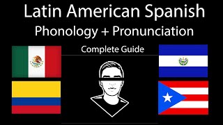 Complete Guide to Latin American Spanish Phonology and Pronunciation [upl. by Higbee356]