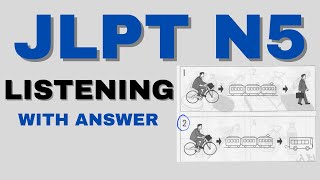 N5 JLPT Japanese Listening Comprehension With Answers  日本語能力試験N5聴解 jlpt [upl. by Netneuq]