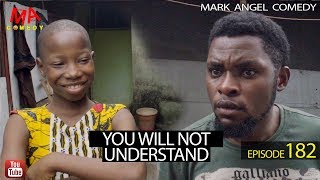 YOU WILL NOT UNDERSTAND Mark Angel Comedy Episode 182 [upl. by Kos]