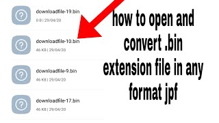 How to open bin extension file in video picture photo or any format [upl. by Yeuh]