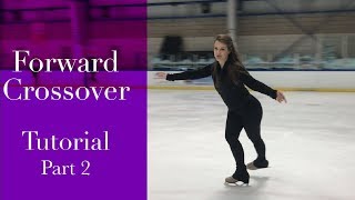 Forward Crossovers Lesson Part 2 Basic Figure Skating Tutorial [upl. by Aret]