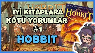 İyi Kitaplara Kötü Yorumlar 1 Hobbite Gelen Kötü Yorumlar [upl. by Ayikahs]