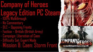 Company of Heroes OF PC Steam  LOC Expert 100 Walkthrough Part 8 No Commentary [upl. by Annaihs]