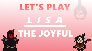 Lets Play LISA The Joyful  Episode 4  Sindy Gallows [upl. by Stanwin237]