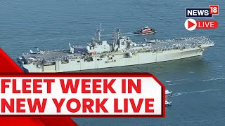 New York Fleet Week 2023 Live Updates  New York Fleet Week Parade Of Ships  USA News  News18 Live [upl. by Chickie]