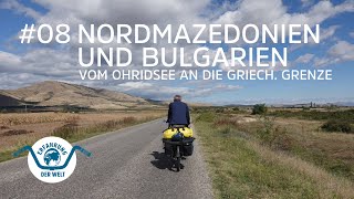 8 Ein ungeplanter Umweg vom Ohridsee nach Griechenland I Nordmazedonien amp Bulgarien [upl. by Ailalue954]