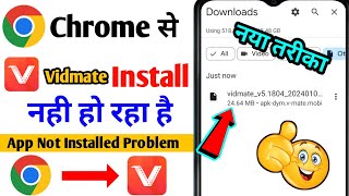 Vidmate App Not Installed Problem  Chrome Se Vidmate Install Nahi Ho raha Hai  App Not Installed [upl. by Kalman]