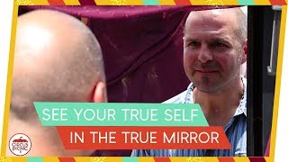 Seeing Your True Self with the True Mirror [upl. by Alvie]