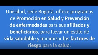 Programa de Promoción y Prevención en Unisalud sede Bogotá [upl. by Ingold19]