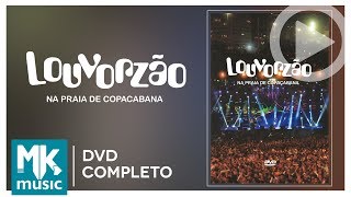 Louvorzão  Na Praia de Copacabana DVD COMPLETO [upl. by Radnaxela]