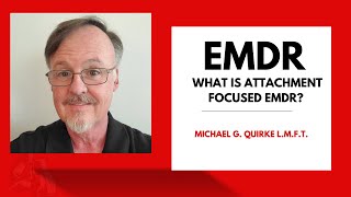 EMDR Therapy What Is Attachment Focused EMDR [upl. by Jordanson]