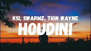 KSI  Houdini Lyrics feat Swarmz amp Tion Wayne [upl. by Plato]