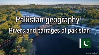 Pakistan geography seriesRivers and barrages of Pakistan 🇵🇰2024 [upl. by Yelrah388]