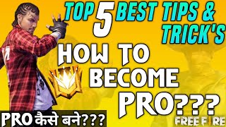 HOW TO BECOME PRO PLAYER  TOP 5 BEST TIPS AND TRICKS  JONTYGAMING  GARENA FREEFIRE BATTLEGROUND [upl. by Emilee]