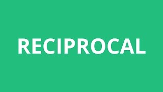 How To Pronounce Reciprocal  Pronunciation Academy [upl. by Fatma]