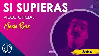 Si SUPIERAS 🤩  Maelo Ruiz Video Oficial [upl. by Leeda]