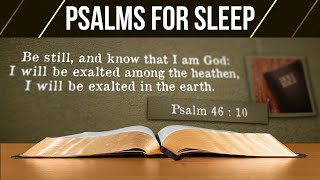 Psalms for Sleep with Music Powerful Psalms for sleepBible verses for sleep with Gods Word [upl. by Ahsiret]