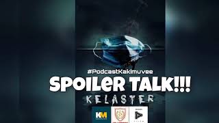 Podcast Kakimuvee 3  Spoiler Talk Kelaster [upl. by Maples366]