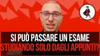 Si può passare un esame universitario studiando SOLO dagli appunti [upl. by Novak]