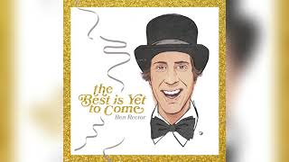 Ben Rector  The Best Is Yet To Come A Song For The New Year Official Audio [upl. by Hsitirb]