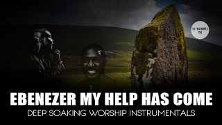 Deep Soaking Worship Instrumentals  Ebenezer My Help Has Come  Apostle Joshua Selman  Koinonia [upl. by Negris]