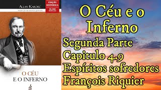 François Riquier  Espíritos Sofredores  Segunda Parte  Capítulo 49 O céu e o inferno Audiobook [upl. by Ahtibat]