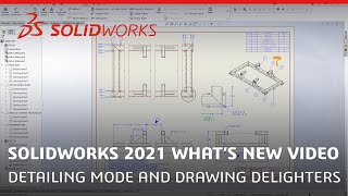 Whats New in SOLIDWORKS 2021  Detailing Mode and Drawing Delighters [upl. by Ylloj]