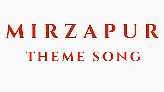 Mirzapur Theme Song  Extended Version [upl. by Lezley]