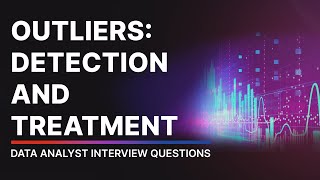 Outliers Detection and Treatment  Data Analytics Interview Questions and Answers  Beginner level [upl. by Amak]