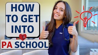 How to Get into PA School The 5 Key Things You NEED in Order to Gain Acceptance [upl. by Ellehciram608]