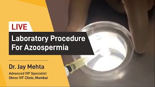 LIVELaboratory procedure for Azoospermia Azoospermia Treatment Male infertility  Dr Jay Mehta [upl. by Krute]