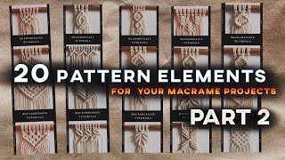 20 Pattern Elements for your macrame projects PART 2  How to weave it [upl. by Chainey517]