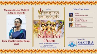 Vocal by Kum Shruthi Shankar Kumar  19102023  Navarathri Utsav [upl. by Acinomal6]