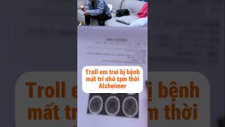 Troll em trai bị bệnh mất trí nhớ  Mỗi Ngày Một Hài shorts haihuoc [upl. by Negaet324]