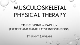 LECTURE ON SPINE PART 02 EXERCISE AND MANIPULATIVE INTERVENTIONS  MUSCULOSKELETAL PT  BY PINKY [upl. by Phillis]