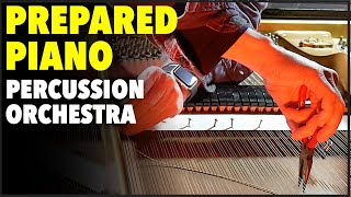 Prepared Piano  Percussion Orchestra at your fingertips [upl. by Miner]