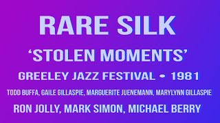 Stolen Moments  Rare Silk [upl. by Hatch]