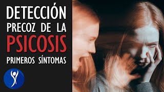 Detección Temprana de la PSICOSIS Primeros Síntomas e Indicios [upl. by Hgieliak]