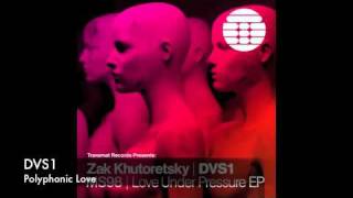 DVS1  Zak khutoretsky  polyphonic love  Transmat MS98 Love under pressure [upl. by Ieso849]