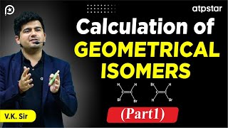 Calculating number of geometrical isomers  IIT JEE amp NEET  Vineet Khatri Sir  ATP STAR Kota [upl. by Nadaha162]