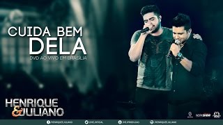 Henrique e Juliano  Cuida Bem Dela DVD Ao vivo em Brasília Vídeo Oficial [upl. by Odlanir890]