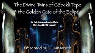 The Divine Twins of Göbekli Tepe amp the Golden Gate of the Ecliptic  JJ Ainsworth  Megalithomania [upl. by Xuaeb]